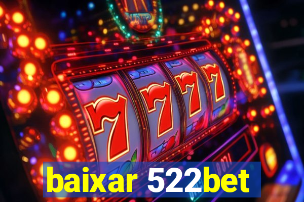 baixar 522bet